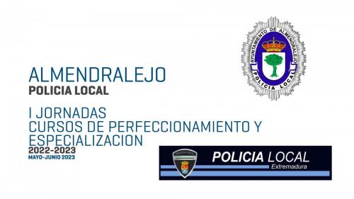 La Policía Local organiza las primeras jornadas formativas de perfeccionamiento y especialización